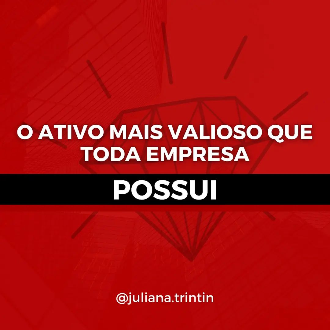 O ativo mais valioso que toda empresa possui